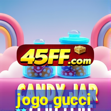 jogo gucci